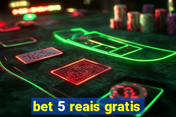 bet 5 reais gratis