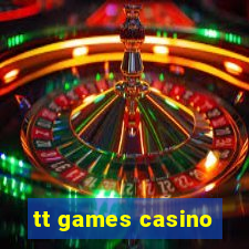 tt games casino