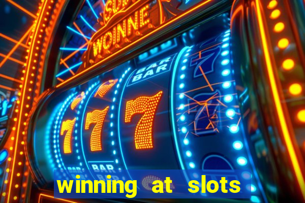 winning at slots in a casino