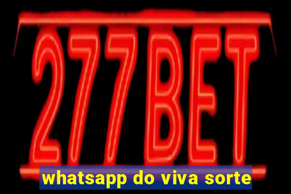 whatsapp do viva sorte