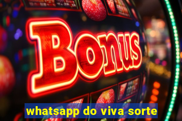 whatsapp do viva sorte