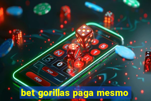 bet gorillas paga mesmo