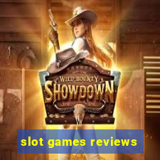 slot games reviews