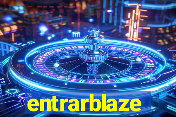 entrarblaze