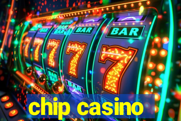 chip casino