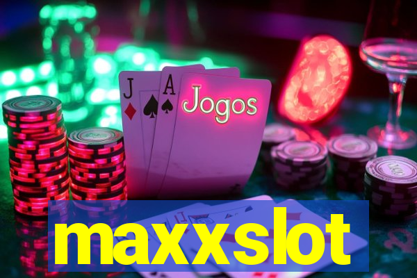 maxxslot