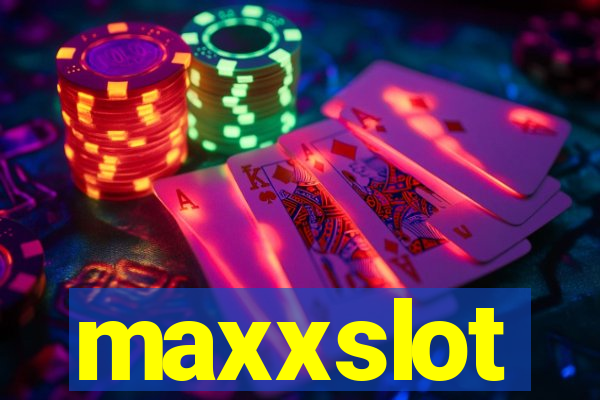 maxxslot