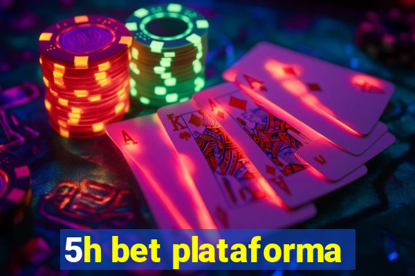 5h bet plataforma