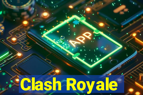 Clash Royale