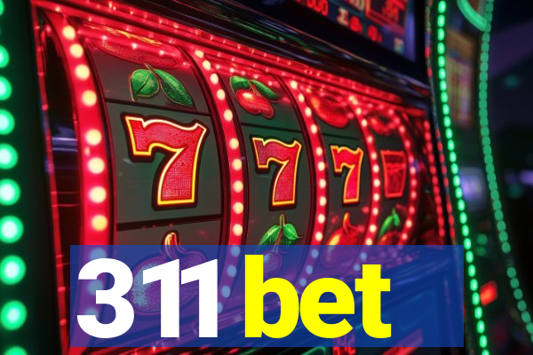 311 bet