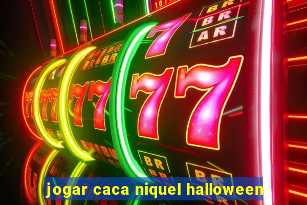 jogar caca niquel halloween