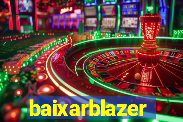 baixarblazer