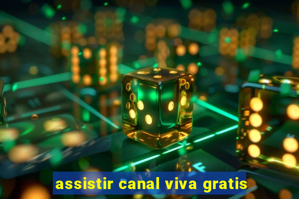 assistir canal viva gratis