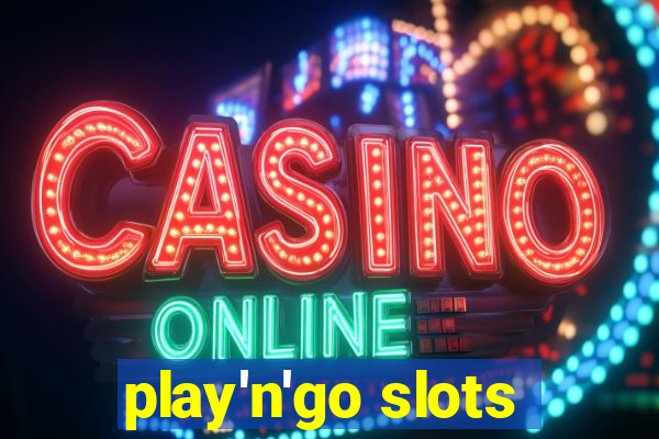 play'n'go slots