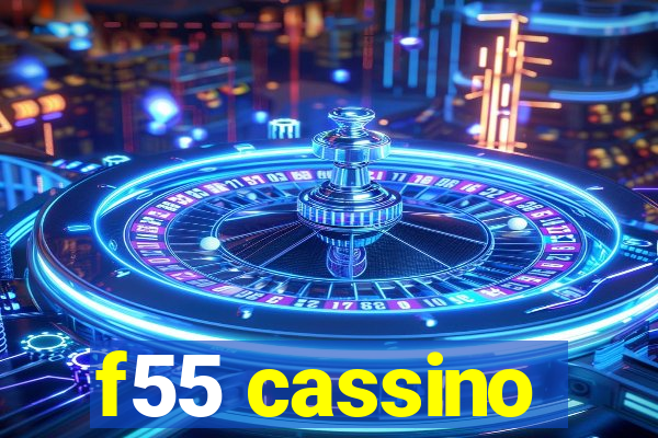 f55 cassino