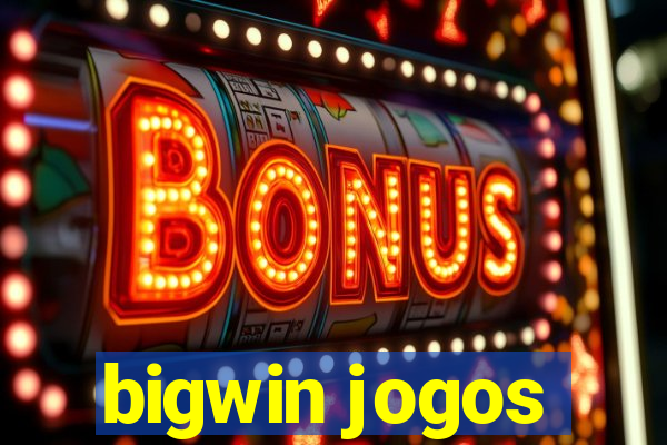 bigwin jogos