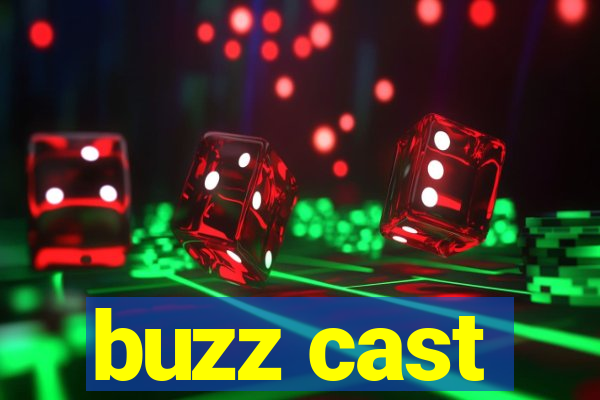 buzz cast