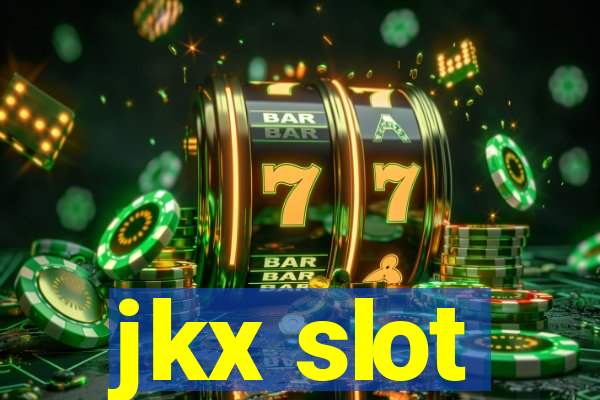 jkx slot