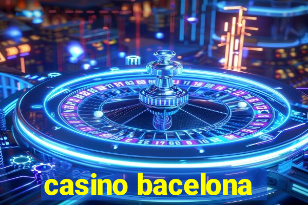 casino bacelona