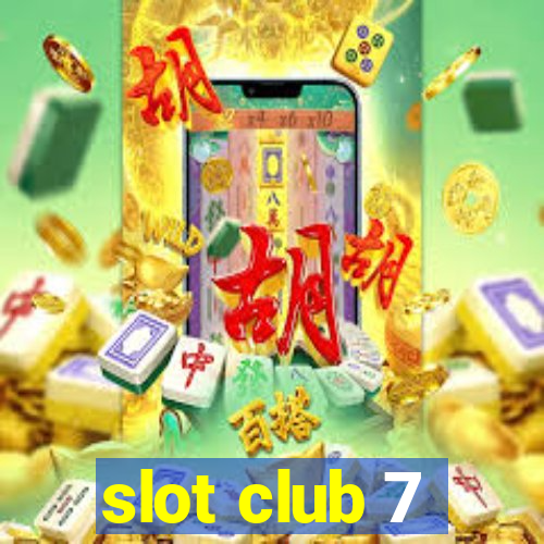 slot club 7