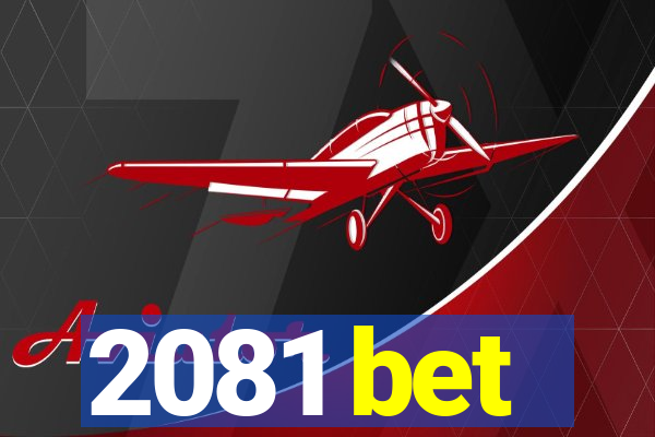 2081 bet