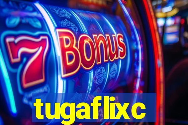 tugaflixc