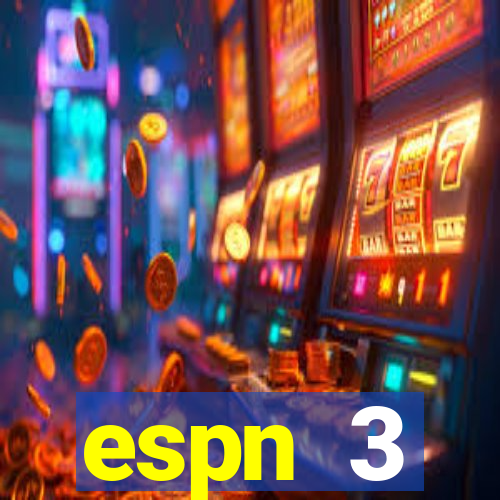 espn 3 programa莽茫o hoje