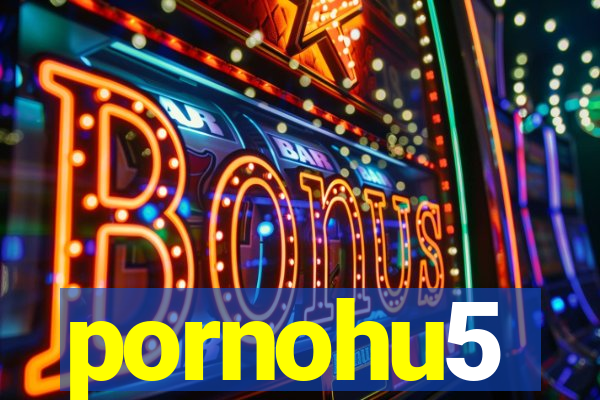 pornohu5