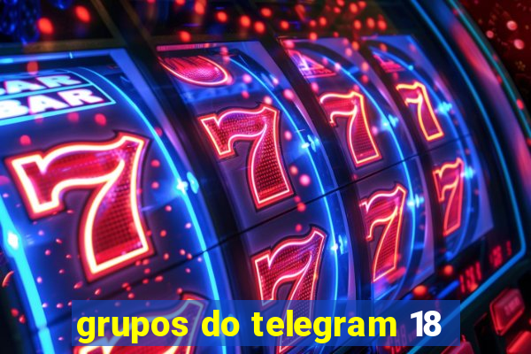 grupos do telegram 18