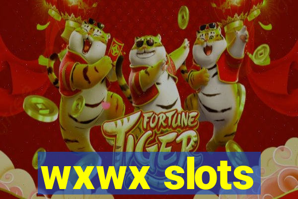 wxwx slots