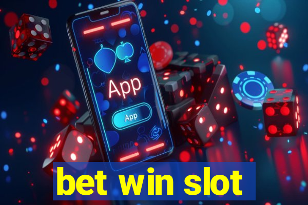 bet win slot