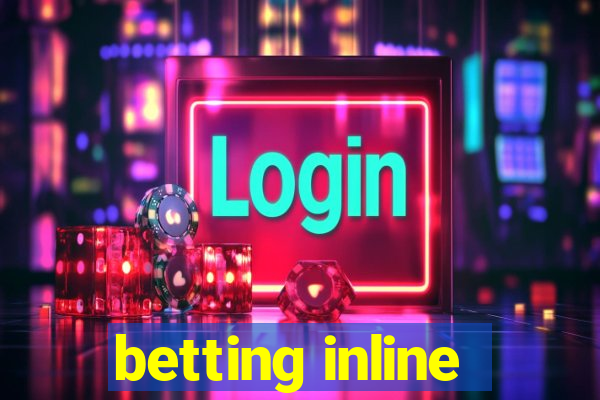 betting inline