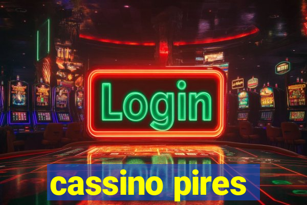 cassino pires