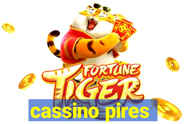 cassino pires