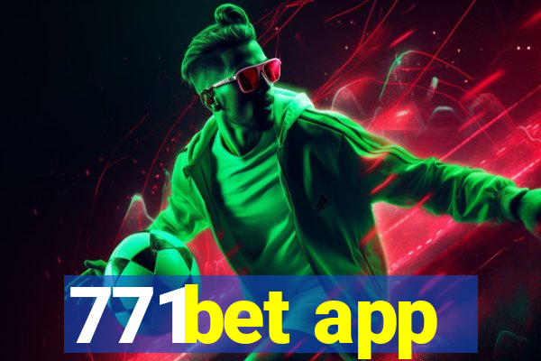 771bet app