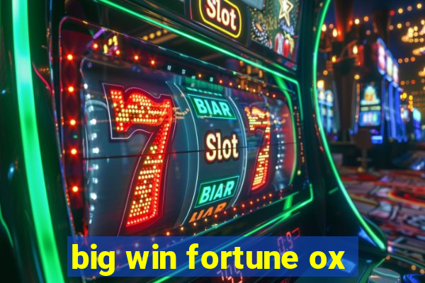 big win fortune ox