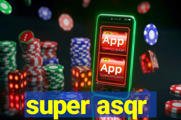 super asqr