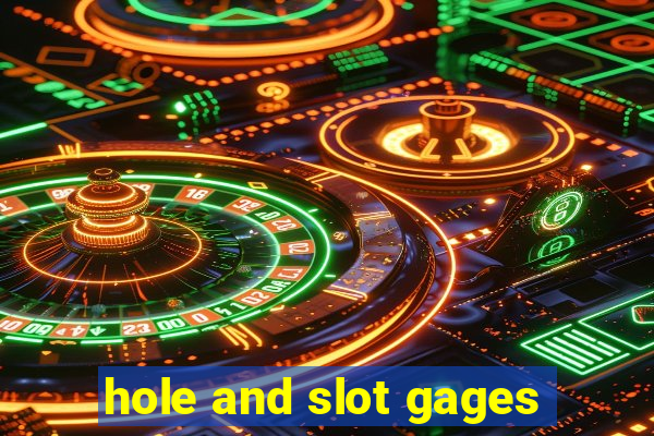 hole and slot gages