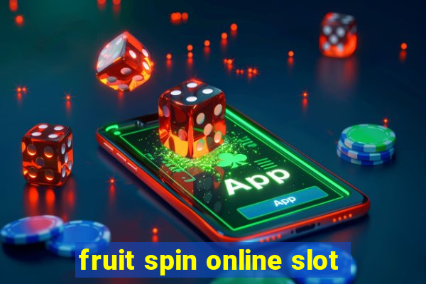 fruit spin online slot