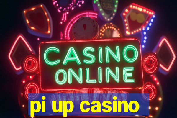 pi up casino