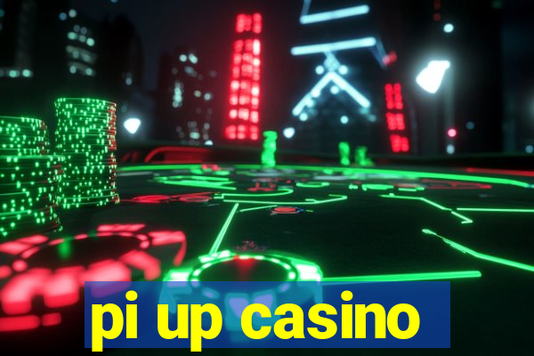 pi up casino