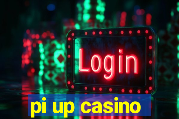 pi up casino