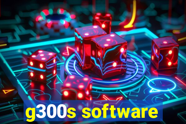 g300s software