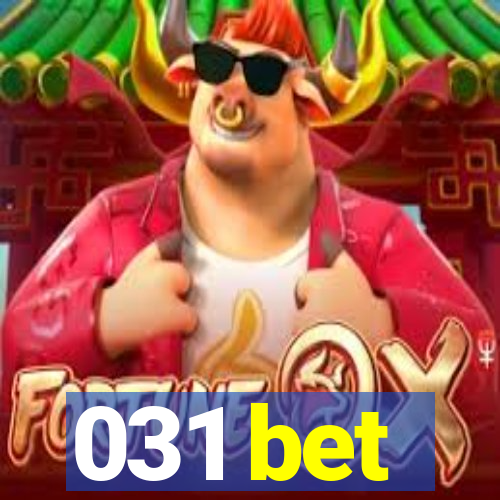 031 bet