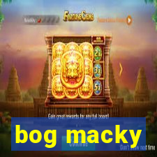 bog macky