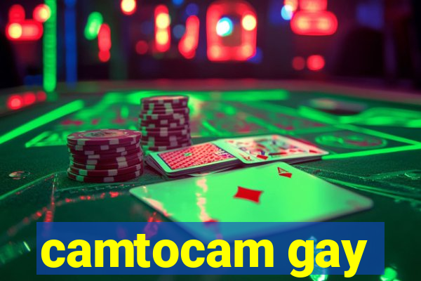 camtocam gay