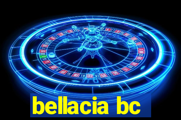 bellacia bc