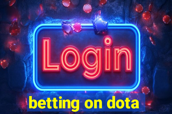 betting on dota