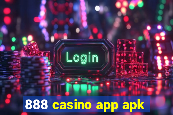 888 casino app apk