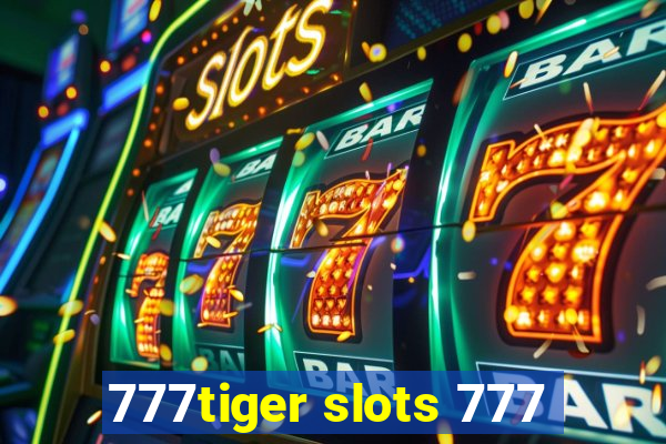 777tiger slots 777